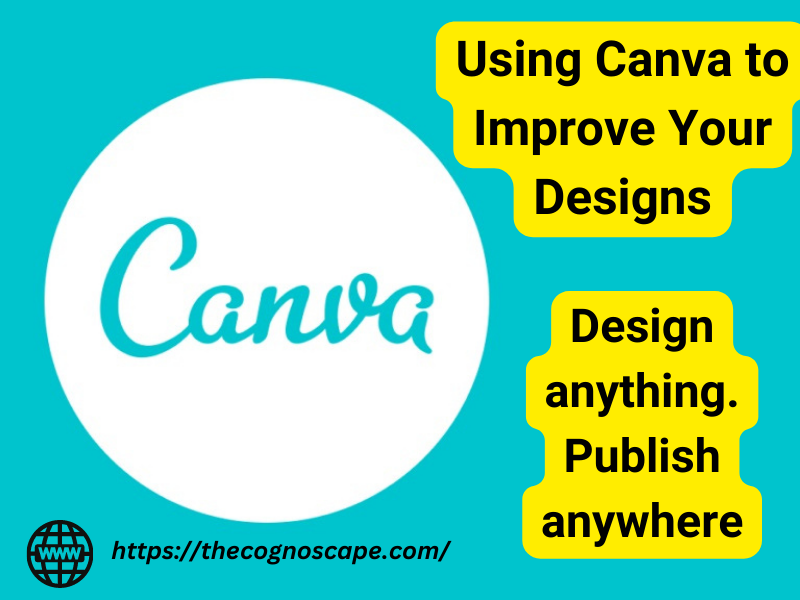 Using-Canva-to-Improve-Your-Designs-thecognoscape